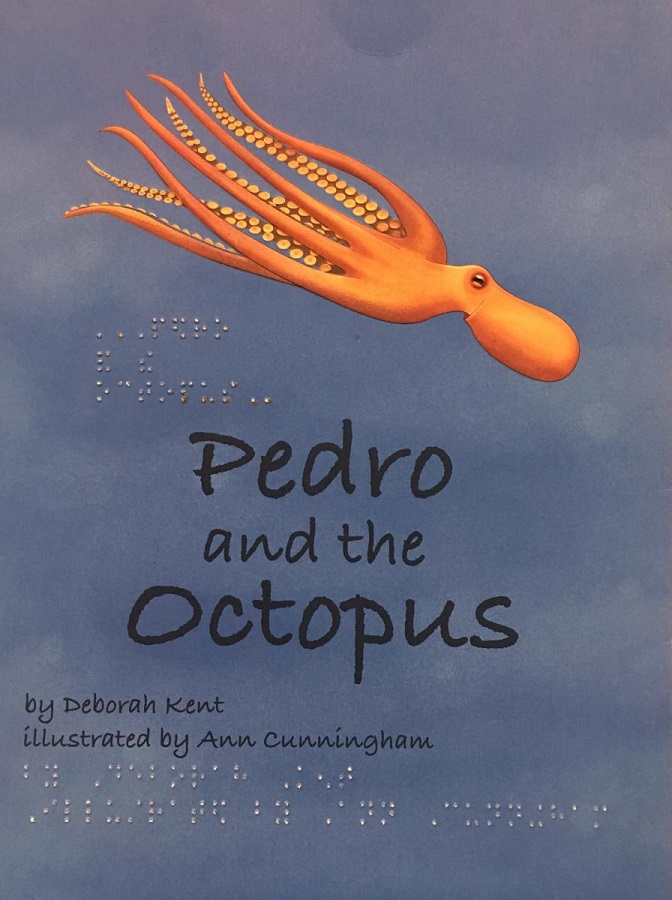 Cover of Pedro and the Octopus featuring a bright orange octopus on a blue background with Braille and print letters.